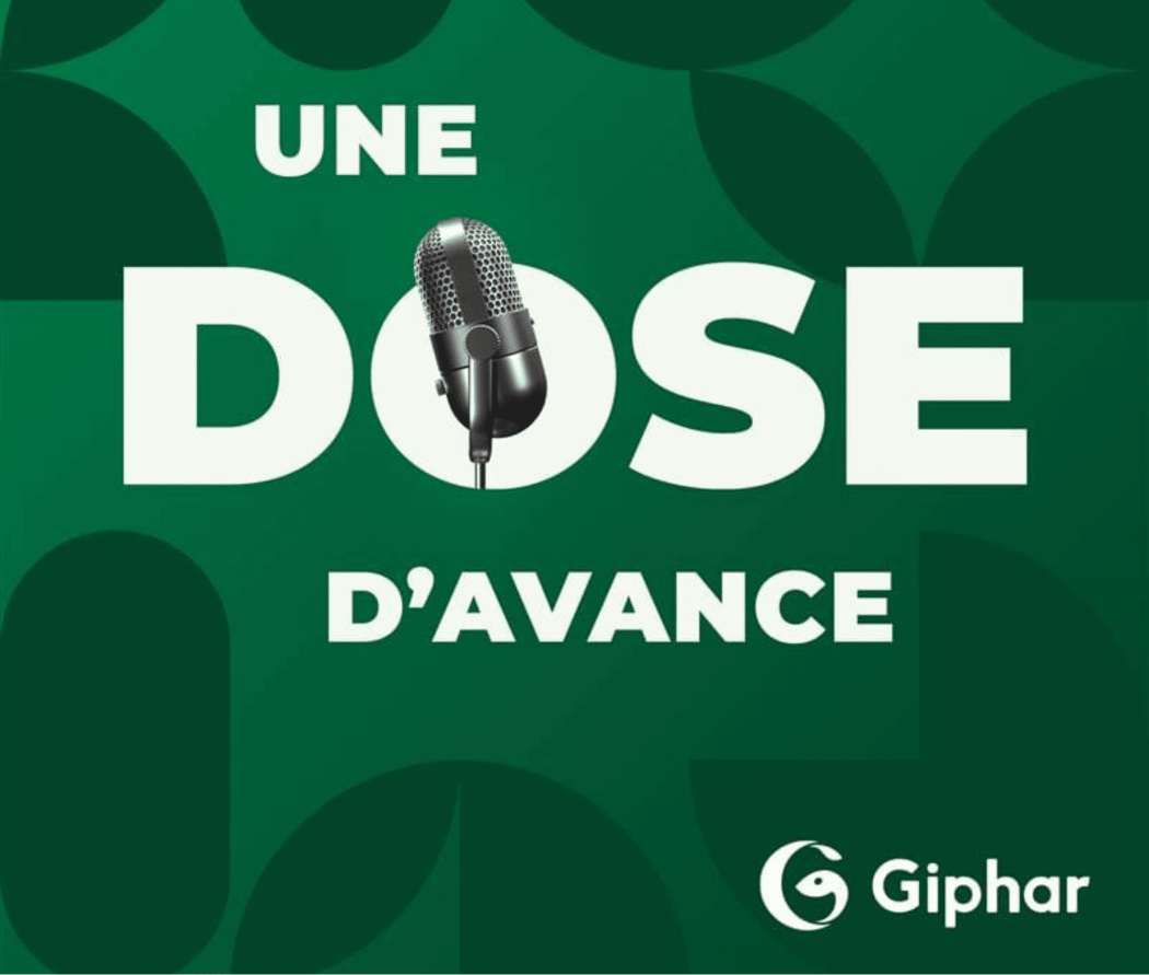 Podcast Giphar Une dose d'avance